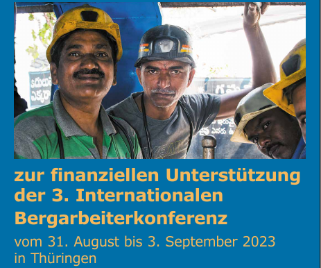 Read more about the article Unterstützt die Vorbereitung und Durchführung der 3. Internationalen Bergarbeiterkonferenz vom 31. August bis 3. September 2023 in Deutschland/Thüringen
